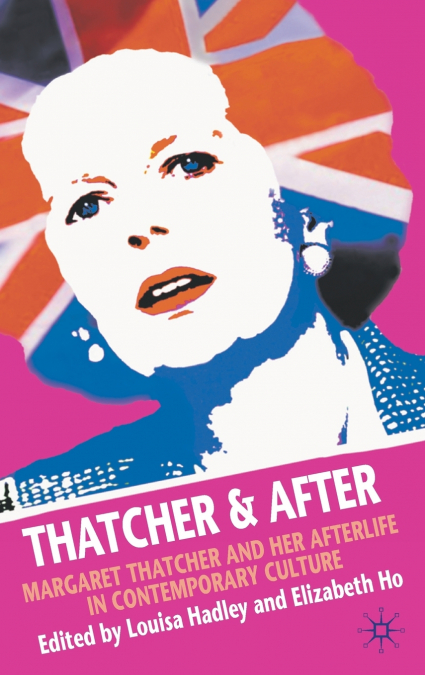 Thatcher and After