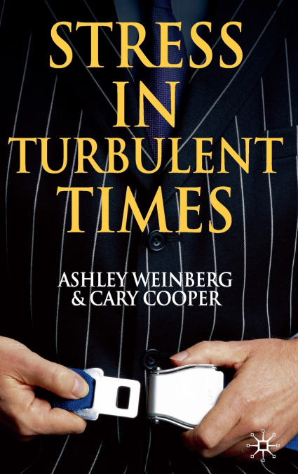 Stress in Turbulent Times