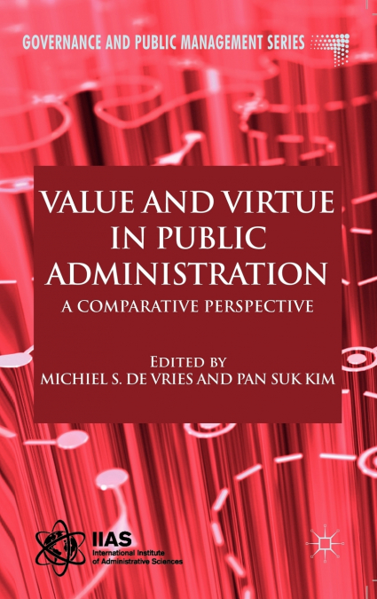 Value and Virtue in Public Administration
