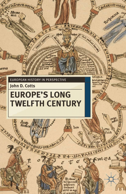 Europe’s Long Twelfth Century