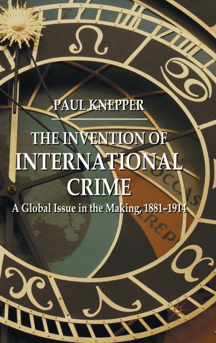 The Invention of International Crime