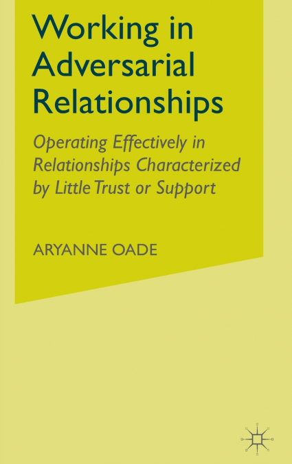 Working in Adversarial Relationships