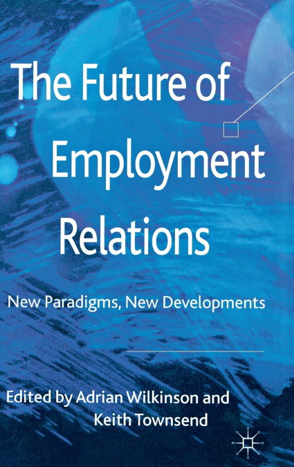 The Future of Employment Relations