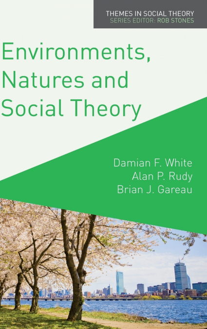 Environments, Natures and Social Theory
