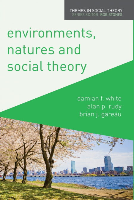 Environments, Natures and Social Theory
