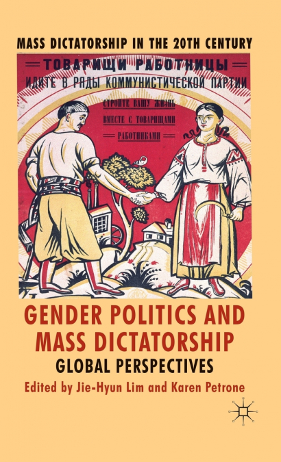 Gender Politics and Mass Dictatorship