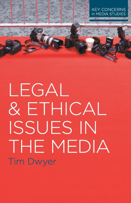 Legal and Ethical Issues in the Media