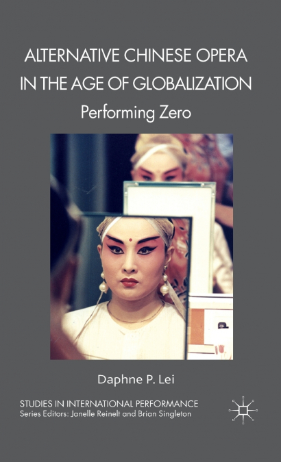 Alternative Chinese Opera in the Age of Globalization