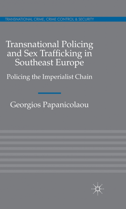 Transnational Policing and Sex Trafficking in Southeast Europe