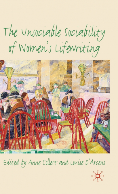 The Unsociable Sociability of Women’s Lifewriting