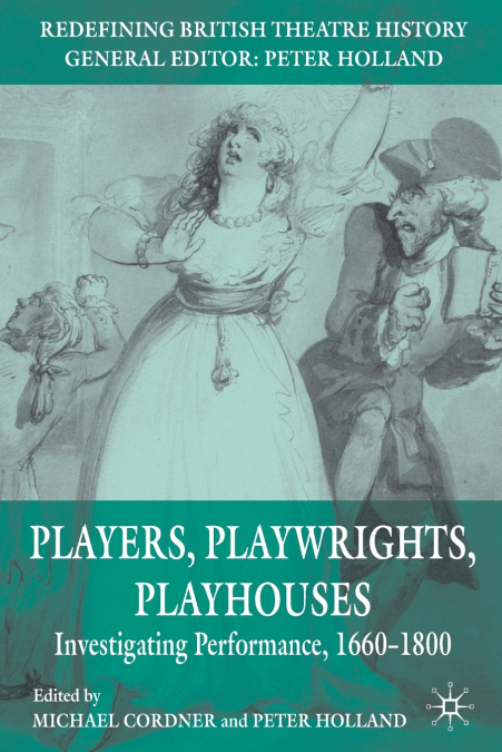 Players, Playwrights, Playhouses