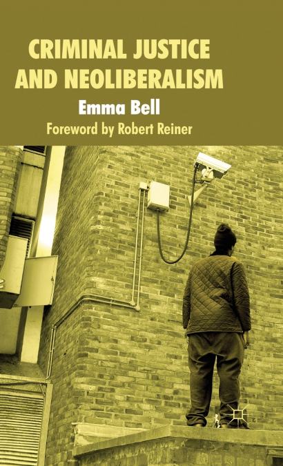Criminal Justice and Neoliberalism