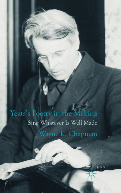 Yeats’s Poetry in the Making