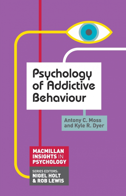 Psychology of Addictive Behaviour