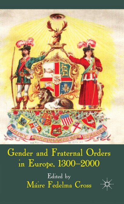 Gender and Fraternal Orders in Europe, 1300-2000