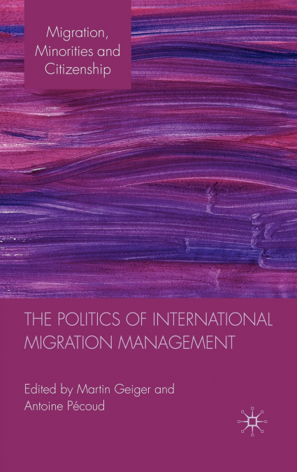 Politics of International Migration Management