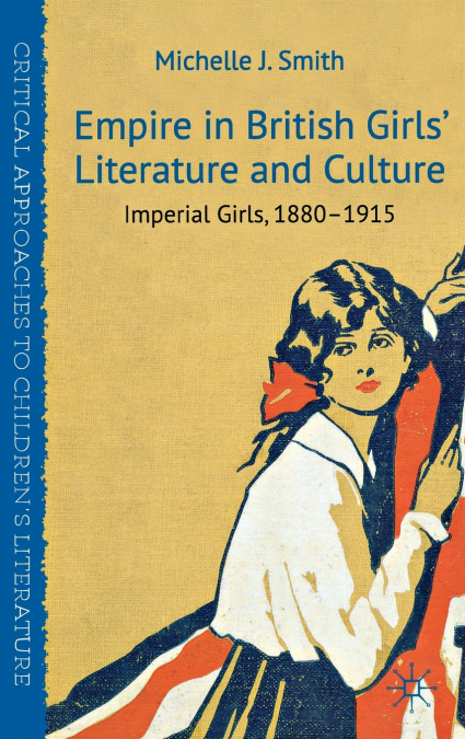 Empire in British Girls’ Literature and Culture