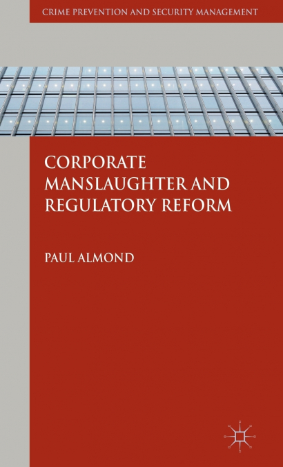Corporate Manslaughter and Regulatory Reform