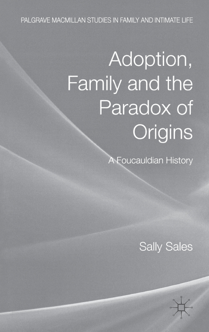 Adoption, Family and the Paradox of Origins