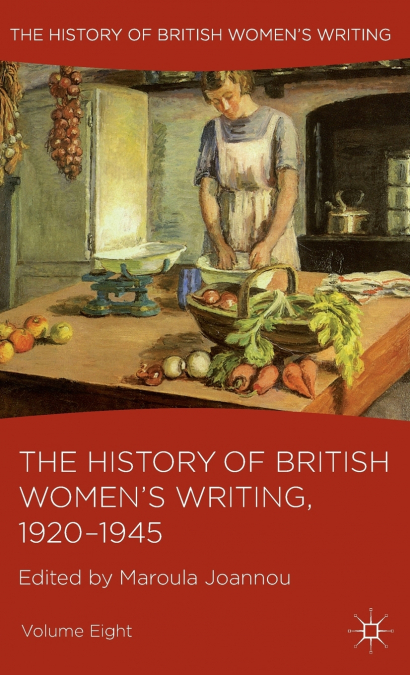 The History of British Women’s Writing, 1920-1945