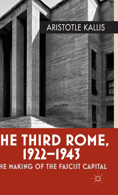 The Third Rome, 1922-1943