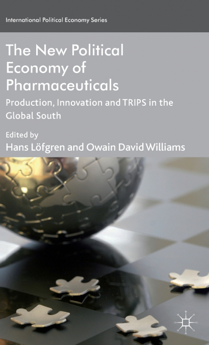 The New Political Economy of Pharmaceuticals