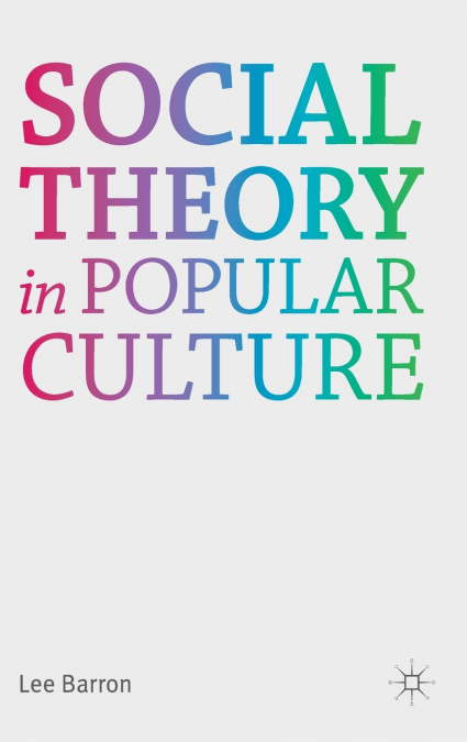 Social Theory in Popular Culture