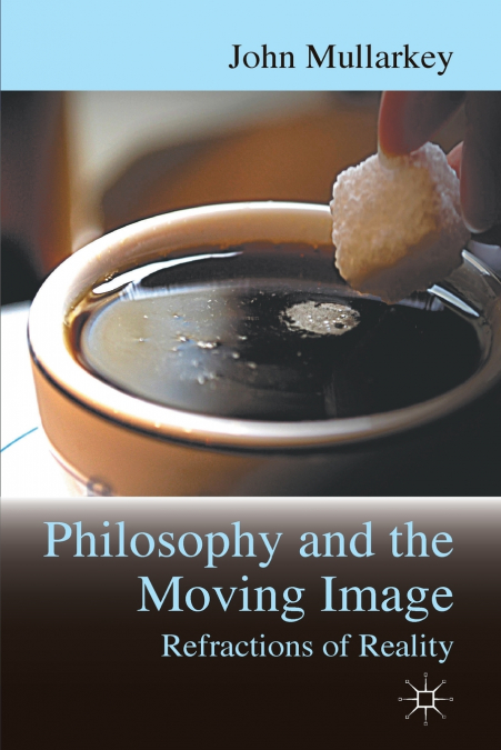 Philosophy and the Moving Image