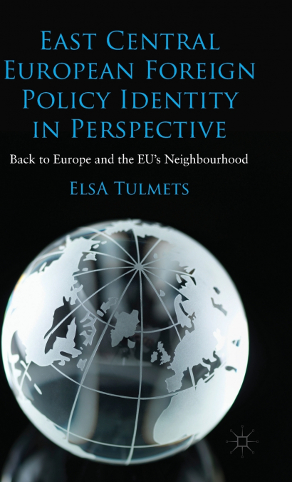 East Central European Foreign Policy Identity in Perspective