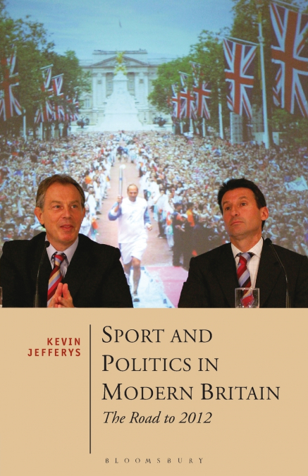 Sport and Politics in Modern Britain