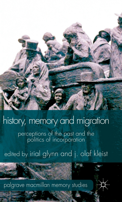 History, Memory and Migration