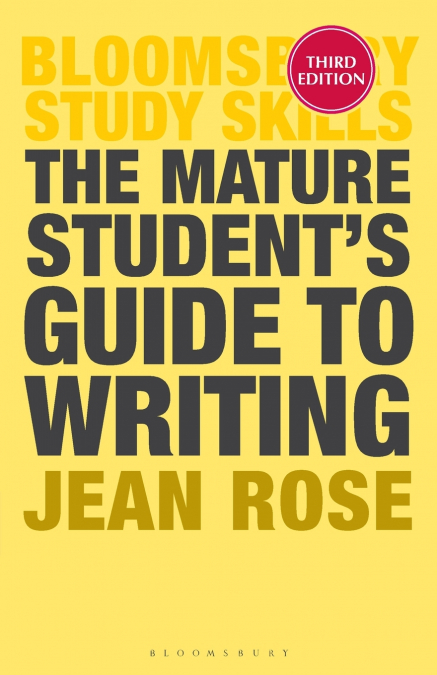 The Mature Student’s Guide to Writing