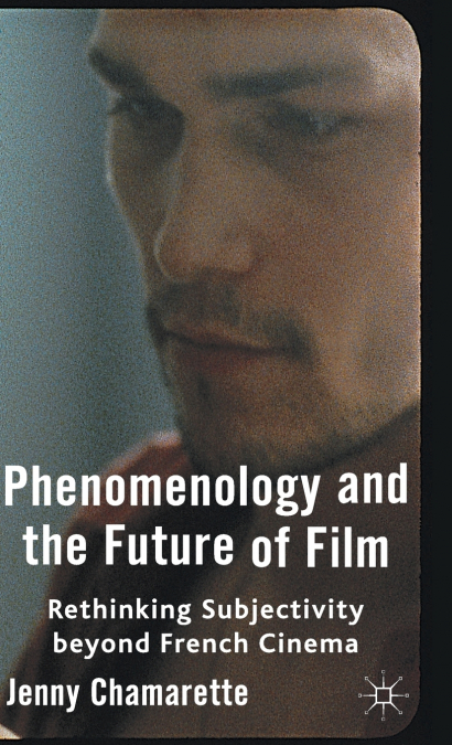 Phenomenology and the Future of Film