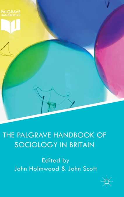 The Palgrave Handbook of Sociology in Britain