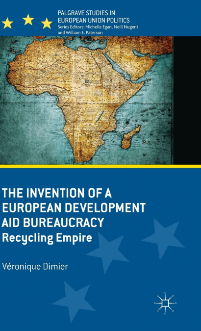 The Invention of a European Development Aid Bureaucracy