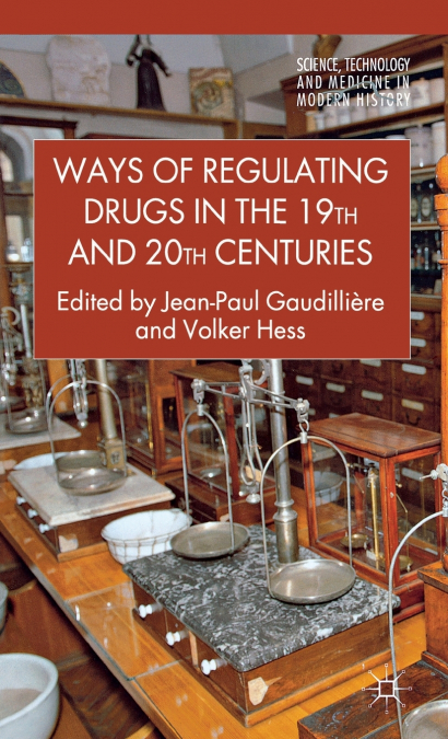Ways of Regulating Drugs in the 19th and 20th Centuries