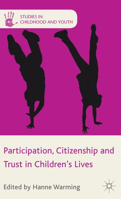 Participation, Citizenship and Trust in Children’s Lives