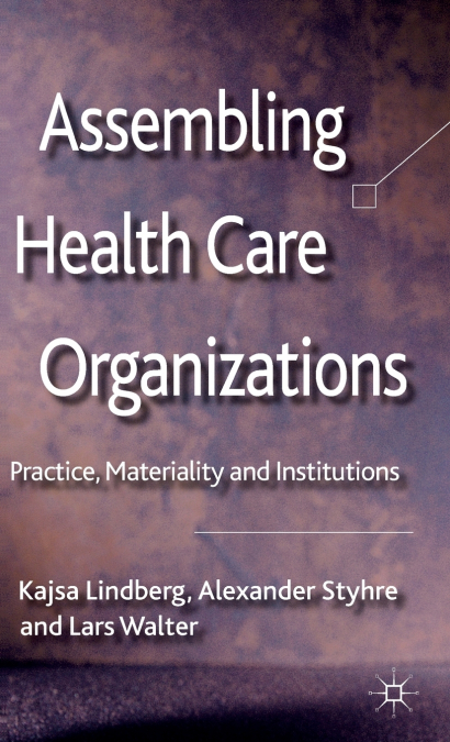 Assembling Health Care Organizations