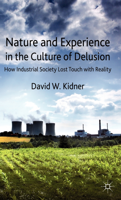 Nature and Experience in the Culture of Delusion