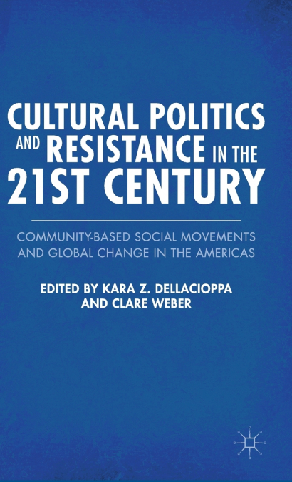 Cultural Politics and Resistance in the 21st Century