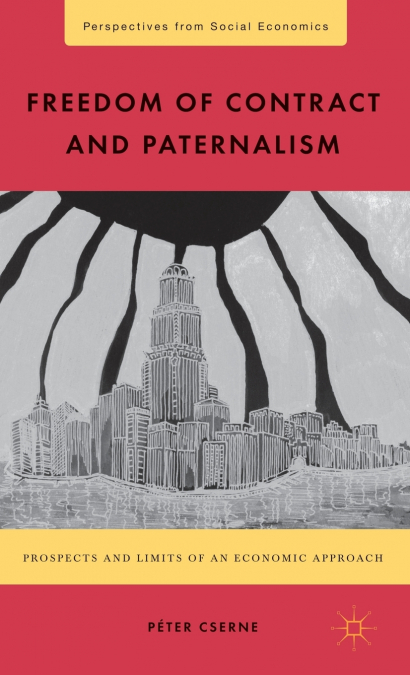 Freedom of Contract and Paternalism