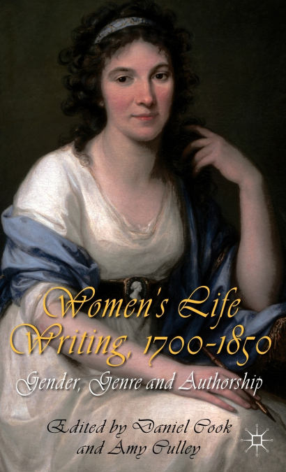 Women’s Life Writing, 1700-1850