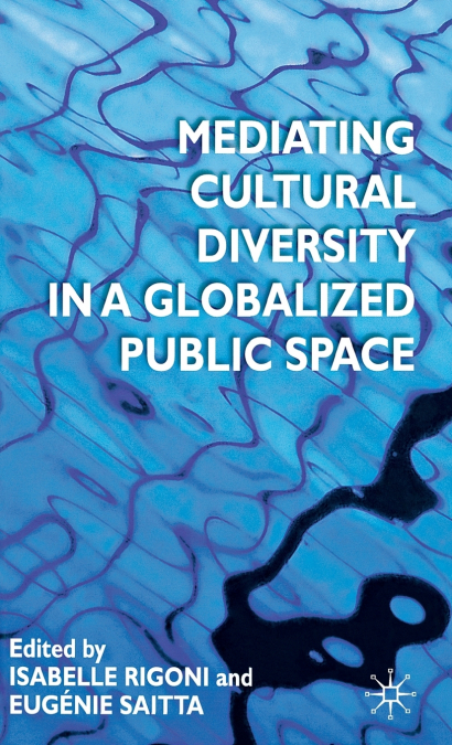 Mediating Cultural Diversity in a Globalised Public Space
