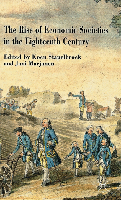 The Rise of Economic Societies in the Eighteenth Century