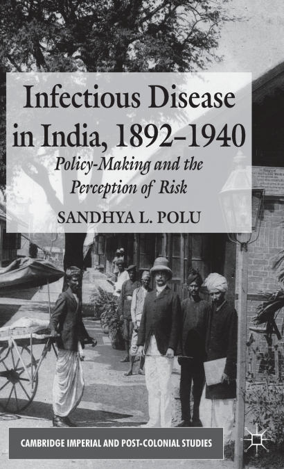 Infectious Disease in India, 18921940