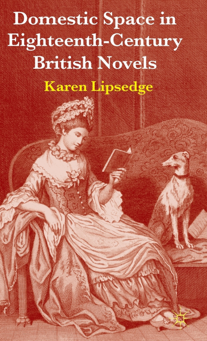 Domestic Space in Eighteenth-Century British Novels