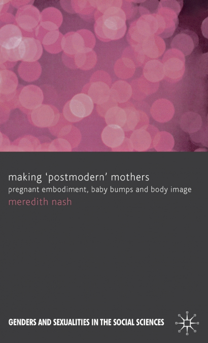 Making ’Postmodern’ Mothers