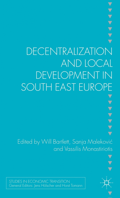 Decentralization and Local Development in South East Europe