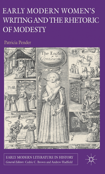 Early Modern Women’s Writing and the Rhetoric of Modesty