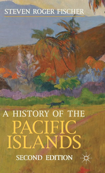 A History of the Pacific Islands